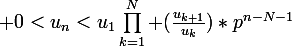 \large 0<u_n<u_1\prod_{k=1}^{N} (\frac{u_{k+1}}{u_k})*p^{n-N-1}