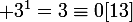 \large 3^1=3\equiv0[13]