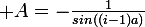 \large A=-\frac{1}{sin((i-1)a)}