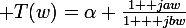 \large T(w)=\alpha \frac{1 +jaw}{1 + jbw}