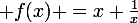\large f(x) =x+\frac{1}{x}