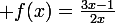 \large f(x)=\frac{3x-1}{2x}