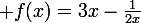 \large f(x)=3x-\frac{1}{2x}