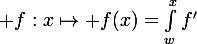 \large f:x\mapsto f(x)=\int_w^xf'