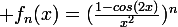 \large f_n(x)=(\frac{1-cos(2x)}{x^2})^n