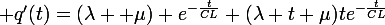 \large q'(t)=(\lambda +\mu) e^{-\frac{t}{CL}}+(\lambda t+\mu)te^{-\frac{t}{CL}}