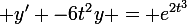 \large y' -6t^{2}y = e^{2t^{3}}