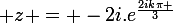 \large z = -2i.e^\frac{2ik\pi }{3}