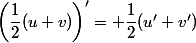 \left(\dfrac{1}{2}(u+v)\right)'= \dfrac{1}{2}(u'+v')