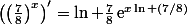 \left(\left(\frac{7}{8}\right)^x\right)'=\ln \frac{7}{8}\,\text{e}^{x\ln (7/8)}
