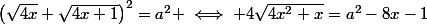 \left(\sqrt{4x}+\sqrt{4x+1}\right)^2=a^2 \iff 4\sqrt{4x^2+x}=a^2-8x-1