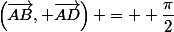 \left(\vec{AB}, \vec{AD}\right) = +\dfrac{\pi}{2}