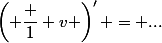 \left( \dfrac 1 v \right)' = ...