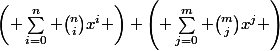 \left( \sum_{i=0}^{n} \binom{n}{i}x^i \right) \left( \sum_{j=0}^{m} \binom{m}{j}x^j \right)