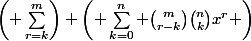 \left( \sum_{r=k}^{m}\right) \left( \sum_{k=0}^{n} \binom{m}{r-k}\binom{n}{k}x^{r} \right)