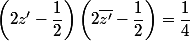 \left(2z'-\dfrac{1}{2}\right)\left(2\bar{z'}-\dfrac{1}{2}\right)=\dfrac{1}{4}