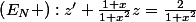 \left(E_{N} \right):z'+\frac{1+x}{1+x^2}z=\frac{2}{1+x^2}