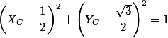 \left(X_C-\dfrac{1}{2}\right)^2+\left(Y_C-\dfrac{\sqrt{3}}{2}\right)^2=1