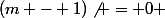 \left(m - 1\right)\not = 0 