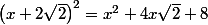 \left(x+2\sqrt{2}\right)^2=x^2+4x\sqrt{2}+8