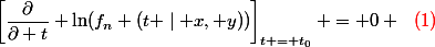 \left[\dfrac{\partial}{\partial t} \ln(f_n (t \mid x, y))\right]_{t = t_0} = 0 ~~{\red{(1)}}