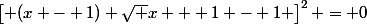 \left[ (x - 1) \sqrt {x + 1} - 1 \right]^2 = 0