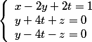 \left\{\begin{array}{l}x-2y+2t=1\\y+4t+z=0\\y-4t-z=0\end{array}\right.