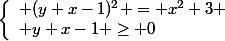 \left\{\begin{array}l (y+x-1)^2 = x^2+3 \\ y+x-1 \ge 0\end{array}\right.