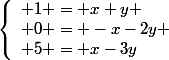 \left\{\begin{array}l 1 = x+y \\ 0 = -x-2y \\ 5 = x-3y\end{array}\right.