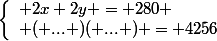 \left\{\begin{array}l 2x+2y = 280
 \\ ( ... )( ... ) = 4256\end{array}\right.