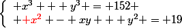 \left\{\begin{array}l x^3 + y^3 = 152
 \\ {\red x^2} - xy + y^2 = 19\end{array}\right.