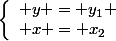 \left\{\begin{array}l y = y_1
 \\ x = x_2\end{array}\right.