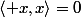 \left\langle x,x\right\rangle=0