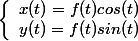\left\lbrace\begin{array}{l}x(t)=f(t)cos(t)\\y(t)=f(t)sin(t)\end{array}\right.