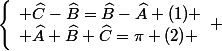 \left\lbrace\begin{array}l \widehat{C}-\widehat{B}=\widehat{B}-\widehat{A} (1) \\ \widehat{A}+\widehat{B}+\widehat{C}=\pi (2) \end{array} 