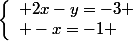 \left\lbrace\begin{array}l 2x-y=-3 \\ -x=-1 \end{array}