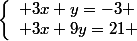 \left\lbrace\begin{array}l 3x+y=-3 \\ 3x+9y=21 \end{array}