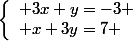 \left\lbrace\begin{array}l 3x+y=-3 \\ x+3y=7 \end{array}