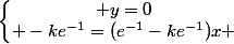 \left\lbrace\begin{matrix} y=0\\ -ke^{-1}=(e^{-1}-ke^{-1})x \end{matrix}\right.