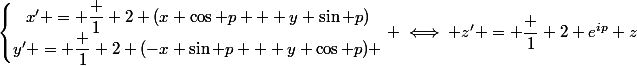 \left\lbrace\begin{matrix}x' = \dfrac 1 2 (x \cos p + y \sin p)\\y' = \dfrac 1 2 (-x \sin p + y \cos p) \end{matrix}\right. \iff z' = \dfrac 1 2 e^{ip} z