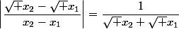 \left\lvert\dfrac{\sqrt {x_2}-\sqrt {x_1}}{x_2-x_1}\right\rvert=\dfrac1{\sqrt {x_2}+\sqrt {x_1}}