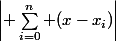 \left\vert \sum_{i=0}^n (x-x_i)\right\vert