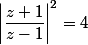 \left|\dfrac{z+1}{z-1}\right|^2=4