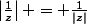 \left|\frac{1}{z}\right| = \frac{1}{|z|}