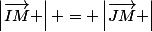 \left|\vec{IM} \right| = \left|\vec{JM} \right|
