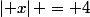 \left| x\right| = 4