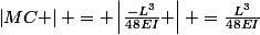 \left|MC \right| = \left|\frac{-L^{3}}{48EI} \right| =\frac{L^{3}}{48EI}