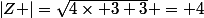 \left|Z \right|=\sqrt{4\times 3+3} = 4