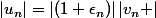 \left|u_n\right|=\left|(1+\epsilon_n)\right|\left|v_n \right|