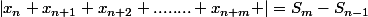 \left|x_{n}+x_{n+1}+x_{n+2}+........+x_{n+m} \right|=S_{m}-S_{n-1}